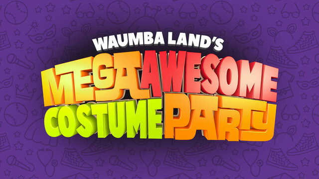 Waumba Land's Mega Awesome Costume Party