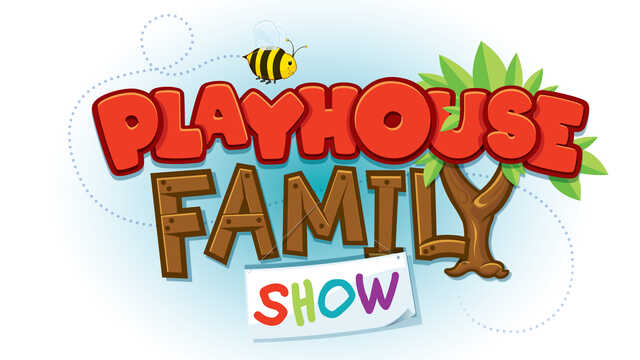 Playhouse Family Show graphic