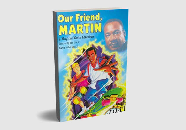 our friend martin inspired by the life of martin luther king jr