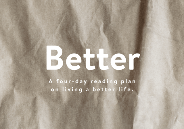 better a four day reading plan on living a better life