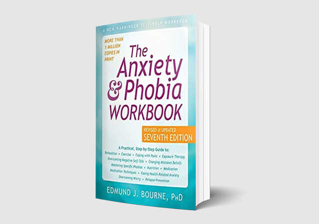 the anxiety and phobia workbook by edmund bourne