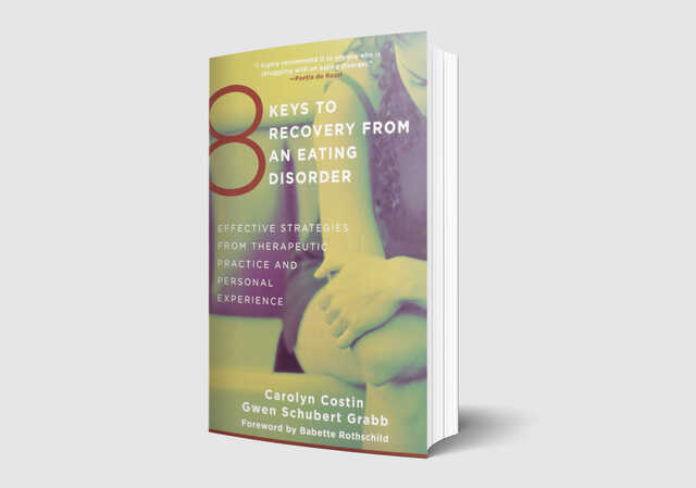 eight keys to recovery from an eating disorder by carolyn costin and gwen schubert grabb