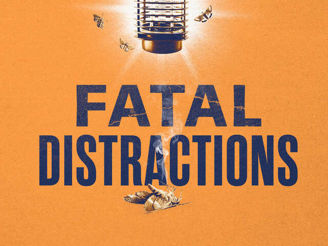 fatal distractions 